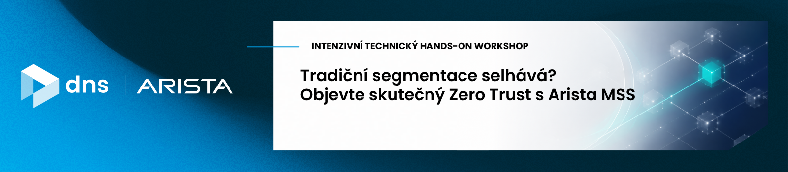 Praktický workshop Arista  Mikrosegmentace a Zero Trust v praxi